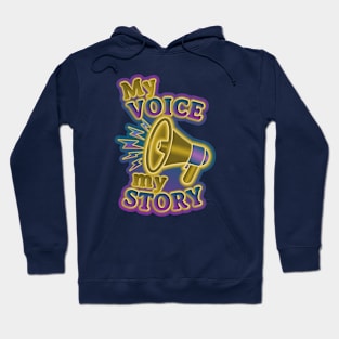 My voice, my story Hoodie